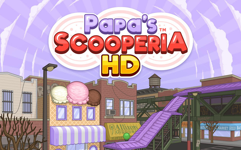 Papa’s Scooperia HD 6